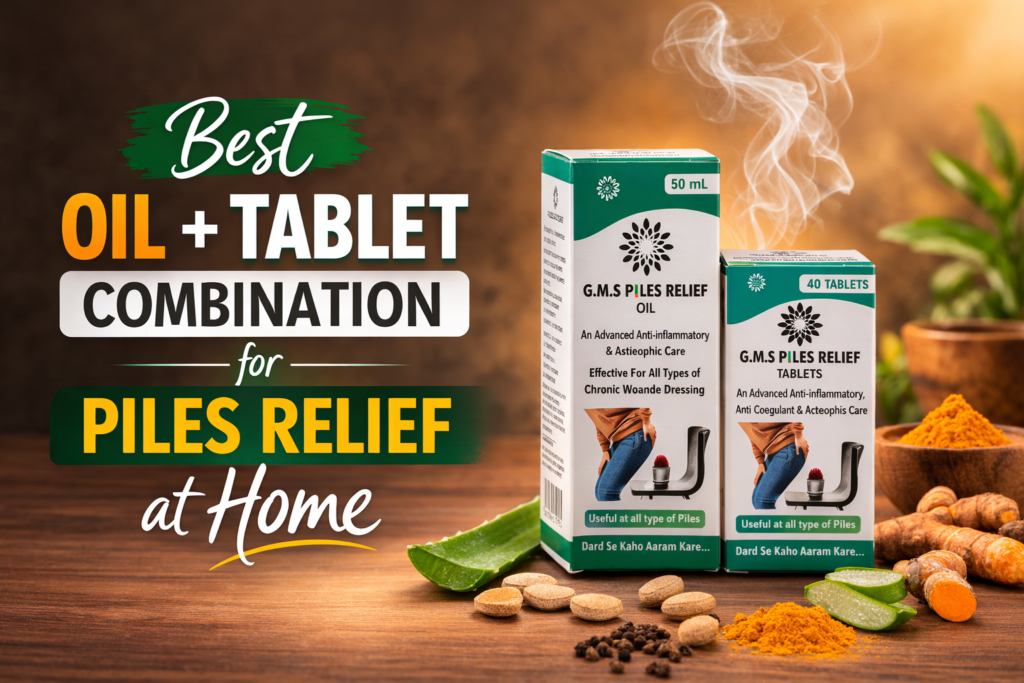 Best Oil + Tablet Combination for Piles Relief at Home